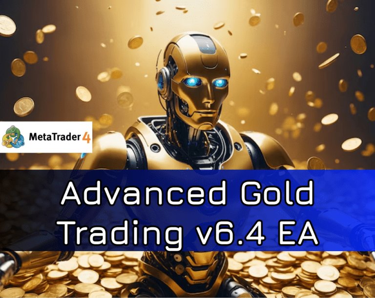 Advanced Gold Trading v6.4 EA for MT4 – Automated Gold Trading